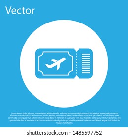 Blue Airline ticket icon isolated on blue background. Plane ticket. White circle button. Vector Illustration