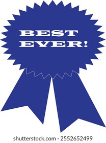 A blue award ribbon featuring the text "Best Ever!" in bold, white letters.