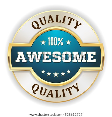 Blue awesome quality badge / button with gold border on white background