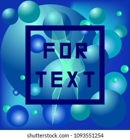 Blue background with bubbles and frame. Geometric abstraction. Idea for cover. Template for text. Vector illustration.