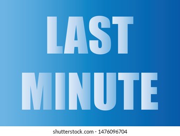 Blue background with last minute text.