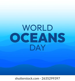 Blue background with the words "World Oceans Day" written in white. The blue background is filled with waves, giving the impression of a vast ocean. The text is bold