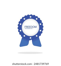 The blue badge in the middle reads Freedom and Independence.There are stars all around the badge.with tow Blue ribbon.4th of july.vector and illustration .Usa.in white background 