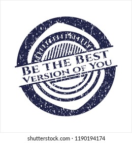 Blue Be the Best Version of You grunge stamp