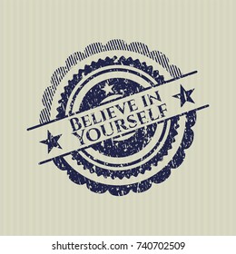 Blue Believe in Yourself distress grunge seal