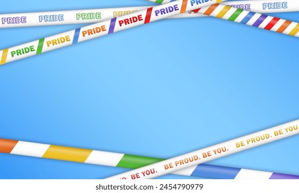 Blue blank wallpaper with bright colorful realistic ribbons with LGBTQ+ rainbow flag and text - Pride Month, Be Proud, Be You. Background with barricade tapes, crossed stripes as frame and copy space