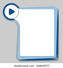 blue box for any text and play symbol