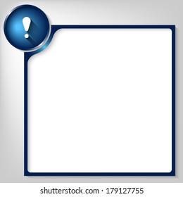 blue box for any text with white exclamation mark