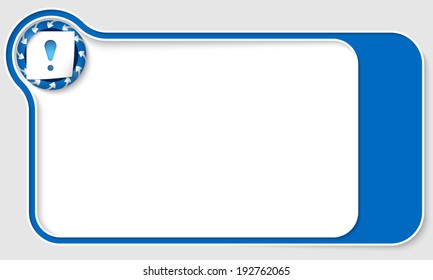 blue  box for text with arrows and exclamation mark