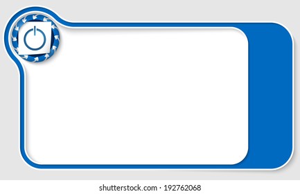 blue  box for text with arrows and power button