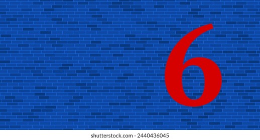 Blue Brick Wall with large red number six symbol. The symbol is located on the right, on the left there is empty space for your content. Vector illustration on blue background