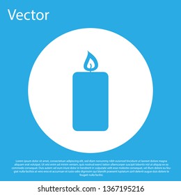 Blue Burning candle icon isolated on blue background. Old fashioned lit candle. Cylindrical aromatic candle stick with burning flame. White circle button. Flat design. Vector Illustration
