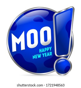 Blue button with the inscription Moo, happy new year. Sticker on the door, packaging. 3D style 