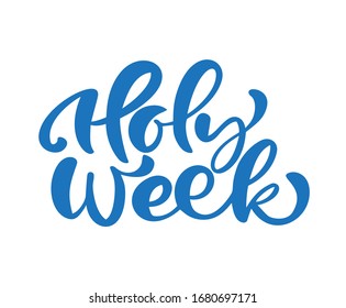 Blue Calligraphic vector text Holy Week written on white background. Christian religious quote before Easter of Jesus Christ.