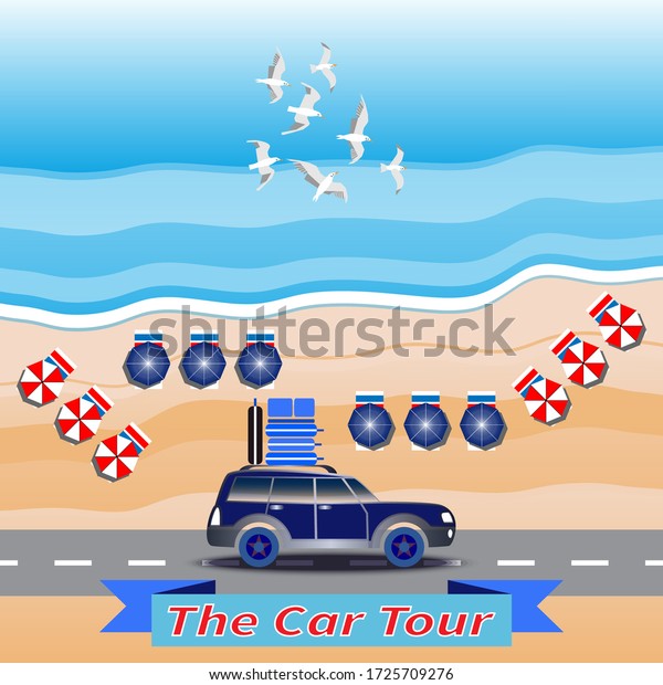 Blue car drives by coastal road. Luggage\
on car roof. Seascape background. Flying seagulls. Sea waves. Sand\
beach. Beach umbrellas. Banner with text - The Car Tour. Summer\
vacation, touring by car.
