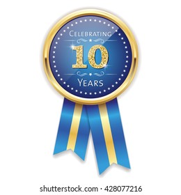 Blue Celebrating 10 Years Badge, Rosette With Gold Border And Ribbon