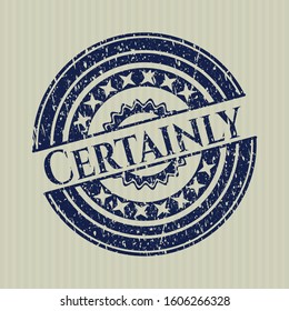Blue Certainly grunge style stamp