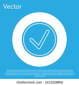 Blue Check mark in circle icon isolated on blue background. Choice button sign. Checkmark symbol. White circle button. Vector Illustration