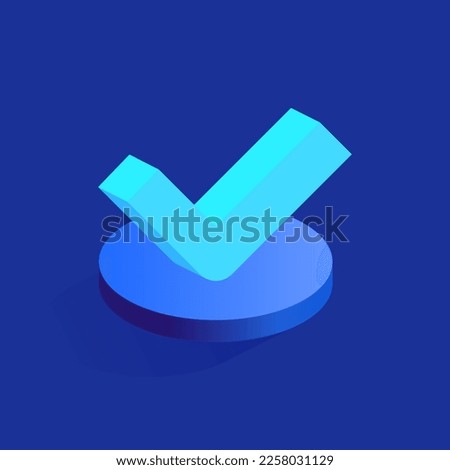 Blue check mark icon in isometric view. Approval, agreement, consent symbol. Confirmed deal, completed case, positive decision. Tick in to-do list. Vector illustration isolated on white background