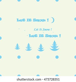 Blue Christmas tree snow let it snow sign creative abstract art vector light background