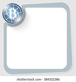 Blue circle with bit coin symbol and frame for your text