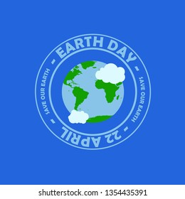 blue circle typography earth day at the middle have earth with cloud. happy earth day, 22 april. illustration. world map vector.