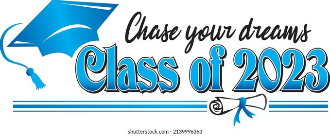  Blue Class of 2023 Chase your dreams Banner 