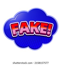 Blue cloud with inscription Fake in pop art style for print and design. Vector clipart.