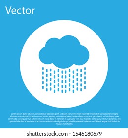 Blue Cloud with rain icon isolated on blue background. Rain cloud precipitation with rain drops. White circle button. Vector Illustration