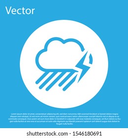 Blue Cloud with rain and lightning icon isolated on blue background. Rain cloud precipitation with rain drops.Weather icon of storm. White circle button. Vector Illustration