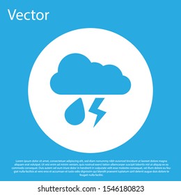 Blue Cloud with rain and lightning icon isolated on blue background. Rain cloud precipitation with rain drops.Weather icon of storm. White circle button. Vector Illustration