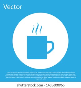 Blue Coffee cup flat icon isolated on blue background. Tea cup. Hot drink coffee. White circle button. Vector Illustration