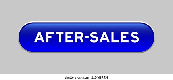 Blue color capsule shape button with word after-sales on gray background