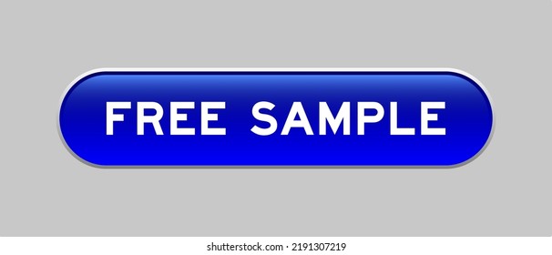 Blue color capsule shape button with word free sample on gray background