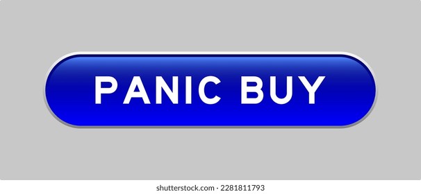 Botón de forma de cápsula de color azul con pánico de palabra compra en fondo gris