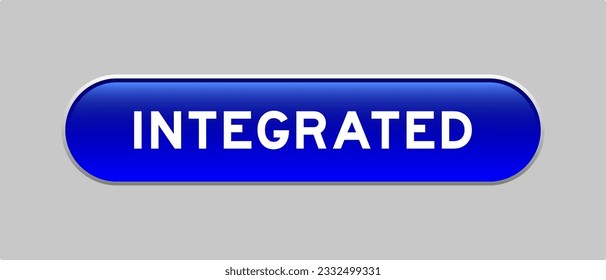 Blue color capsule shape button with word integrated on gray background