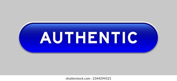 Blue color capsule shape button with word authentic on gray background