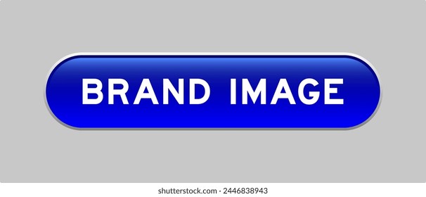 Blue color capsule shape button with word brand image on gray background