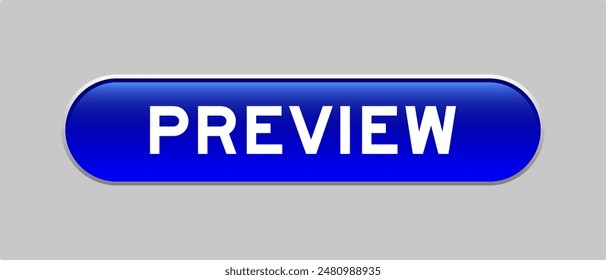 Blue color capsule shape button with word preview on gray background