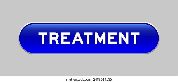 Blue color capsule shape button with word treatment on gray background