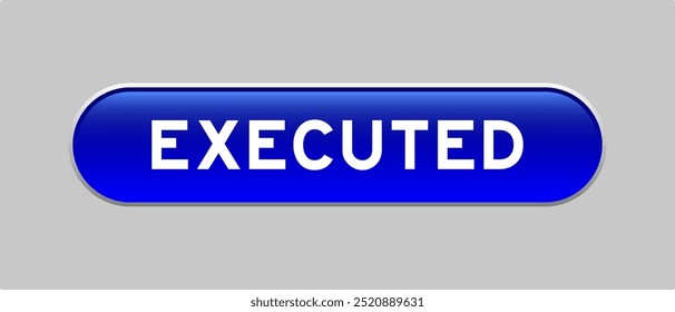 Blue color capsule shape button with word executed on gray background