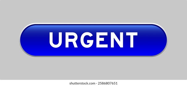 Blue color capsule shape button with word urgent on gray background