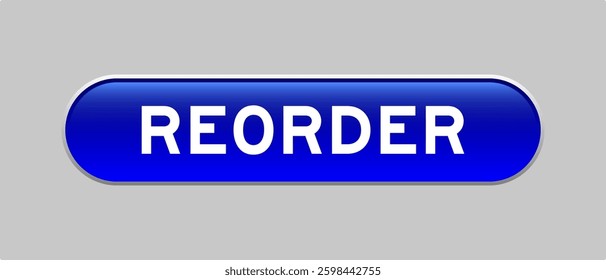 Blue color capsule shape button with word reorder on gray background