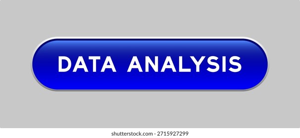 Botón azul de la forma de la cápsula del color con el análisis de datos de la palabra en fondo gris