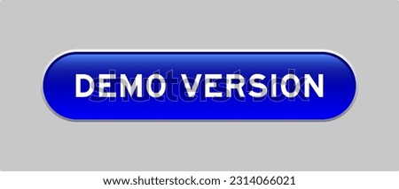 Blue color capsule shape button with word demo version on gray background