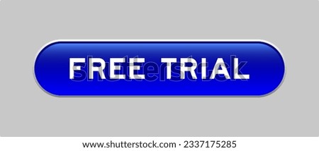 Blue color capsule shape button with word free trial on gray background