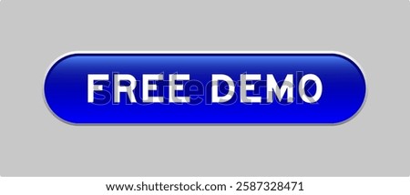 Blue color capsule shape button with word free demo on gray background