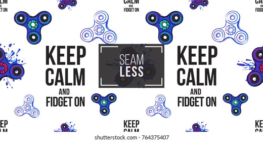 Blue color fidget spinner, keep calm and fidget on slogan. Seamless pattern. Vector hand drawn fashion illustration on white background in watercolor style.