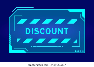 Blue color of futuristic hud banner that have word discount on user interface screen on black background