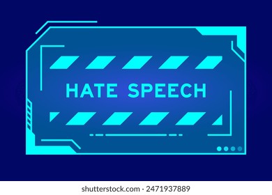 Blaue Farbe von futuristischen hud Bannern, die Word Hate Speech auf dem Bildschirm der Benutzeroberfläche auf schwarzem Hintergrund haben